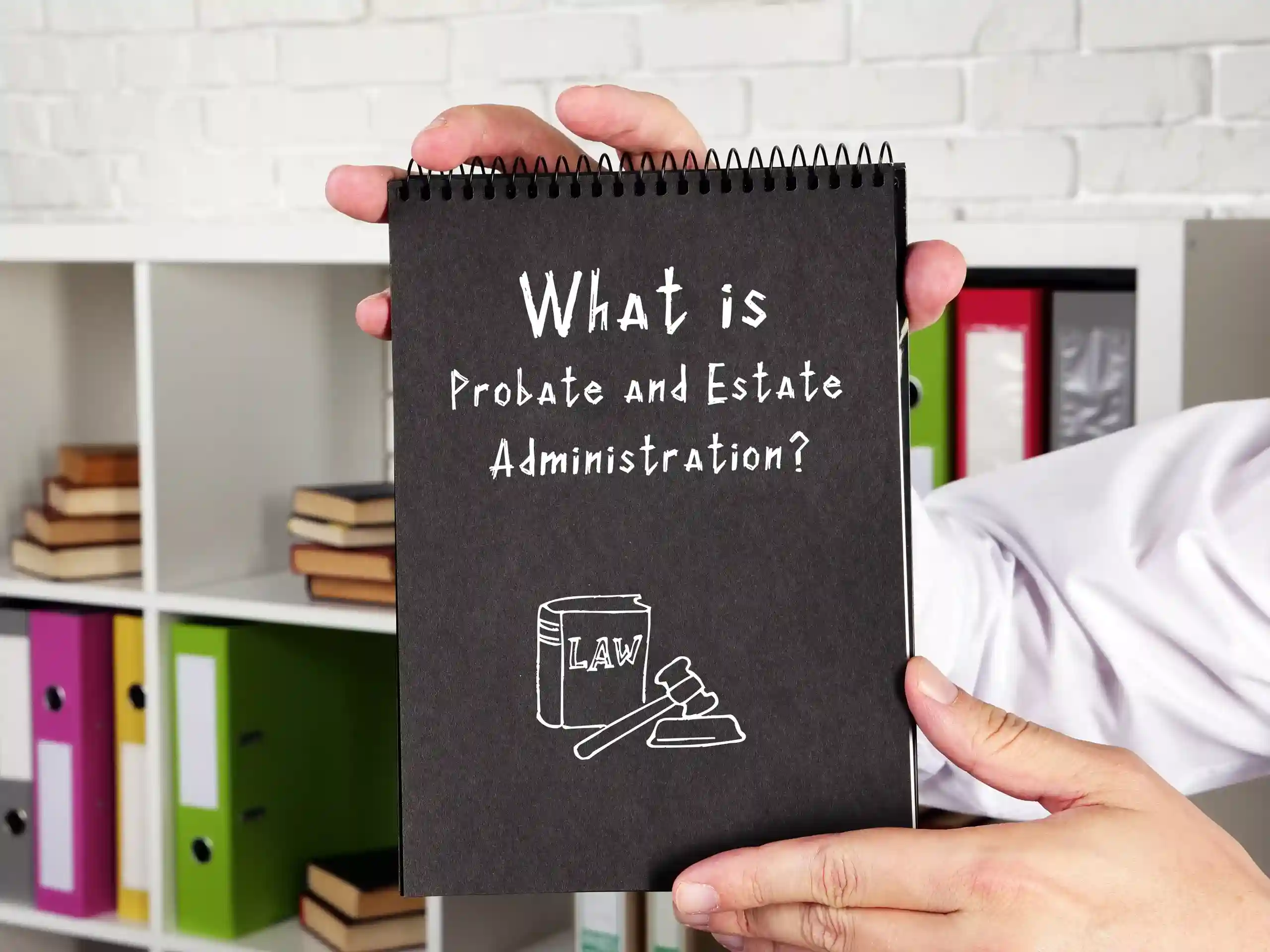 What is probate and estate administration